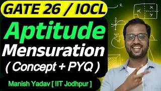 GATE 2026 / IOCL Aptitude 🔥| Mensuration Concepts + PYQ For All Branches | #aptitude #mensuration 