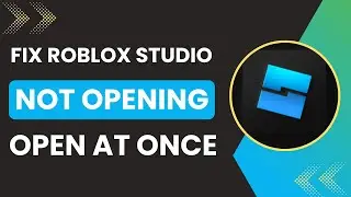 How To Fix Roblox Studio Not Opening