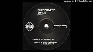 Ruff Driverz - Shame (Matt Darey Mix) (1998)