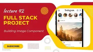 Instagram Clone Tutorial | Building Image Component 🖼️ | React + Firebase | Lecture 42