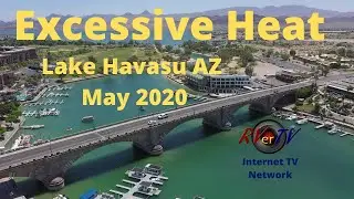 Excessive Heat Warning - Lake Havasu - London Bridge Arizona