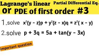 Lagrange's linear partial Differential Equation in hindi #3 | PDE Of First order |