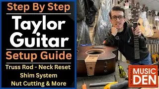 Complete Taylor Guitar Setup Explained | Truss Rod, Neck Shim System & Action Adjustment Guide!