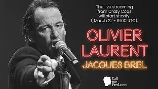 Olivier Laurent - Jacques BREL - live from Crazy Coqs (Zedel), London - March 22, 2019