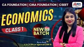 ECONOMICS - Class 1 By Divya Agarwal Mam For CA/CMA Foundation & CSEET | MEPL Classes