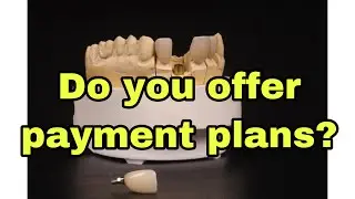 Do you offer Payment plans at your Austin Dental Office?
