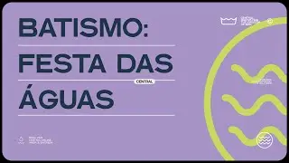 CULTO DE BATISMO | CENTRAL CONTAGEM | DOMINGO 09H -07/12/25