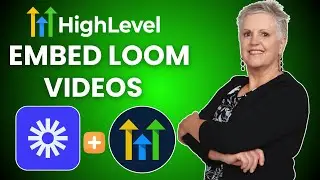 How to Embed Loom Videos in GoHighLevel | Adding Loom Videos to GHL Websites