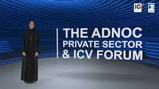 highlights from the ADNOC Private Sector and ICV Forum