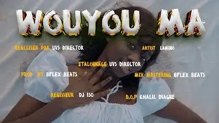 LAMINO _WOUYOU MA  (Clip Officiel )