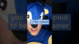 Sonic Quits School to Be Professional Gamer