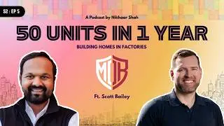 S2: EP5 | Building Apartments like Legos? Scott Bailey on the Future of Modular Housing #podcast