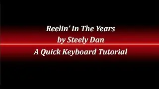 Reelin' In The Years Keyboard Tutorial