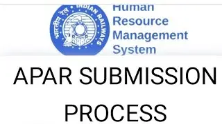 APAR SUBMISSION PROCESS FOR RAILWAY EMPLOYEE.