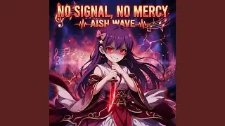 No Signal No Mercy