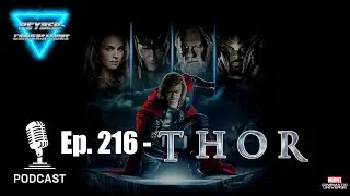 Episode 216 - Thor and the Day the MCU Looked to the Gods