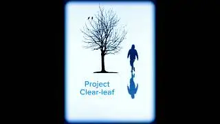 Reality Video Logs: Project Clear-leaf