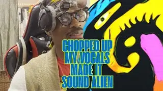 Chop Up Vocals in Unique | ways Inner Alien Music