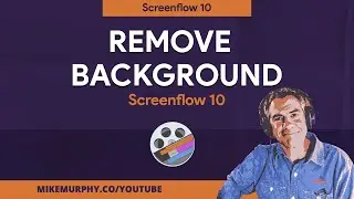 Screenflow 10: How To Remove Video Backgrounds (No Green Screen)