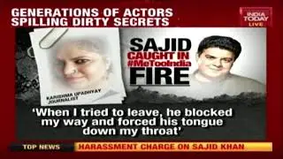 #MeToo : Sajid Khan Exposed - Revelations of Saloni Chopra, Karishma Upadhyay & Rachel White