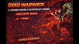 2XKO Warwick Cross-Up Overhead Combo | 1-framer