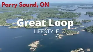 Great Loop Lifetyle: Parry Sound, ON