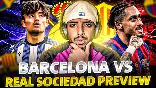 Barcelona vs Real Sociedad match Preview.