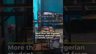 More than 300 Nigerian students abducted from a Catholic school