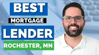 Best  Mortgage Lender in Rochester, MN | 5 Things You Need to Know Before Working With A Lender