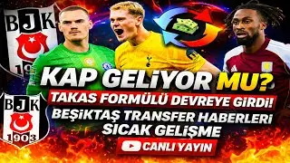 BEŞİKTAŞ TRANSFER HABERLERİ SON DAKİKA! Beşiktaş’ta Takas Bombası 💣 KAP An Meselesi mi?