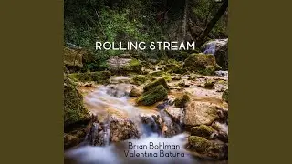 Rolling Stream (feat. Valentina Batura)