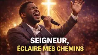 🕯️✨ ÉCLAIRE MON CHEMIN | CHANT DE PRIÈRE ET D’ADORATION 🙏🕊️