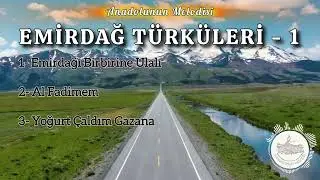 Emirdağ T&uuml;rk&uuml;leri - 1 | Emirdağı Birbirine Ulalı - Al Fadimem - Yoğurt &Ccedil;aldım Gazana 
