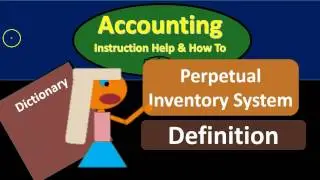 Perpetual Inventory System Definition - What is Perpetual Inventory System?