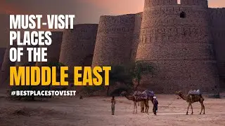 Top 10 Must Visit Destinations in the Middle East #bestplaces
