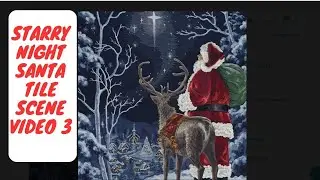 Starry Night Santa Tile Scene Video 3