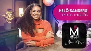 Hel&ocirc; Sanders no Master Podcast com Adriano Max | EP008