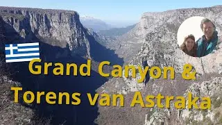 Overwinteren in Griekenland; De Grand Canyon en de Torens van Astraka -vlog #22