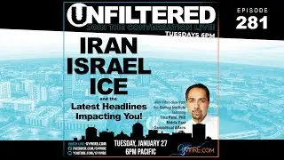 Iran, Israel, ICE and the Latest Headlines Impacting You! | Unfiltered #281