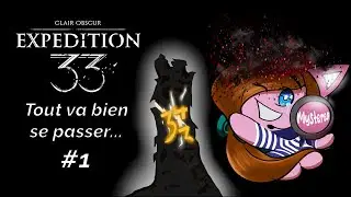 On commence Clair Obscur, tout va bien se passer n'est ce pas? (Clair obscur #1)