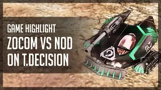 [C&C3: Kane's Wrath] Game Highlight - ZOCOM Vs Nod Epic Game on T.Decision