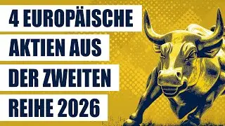4 spannende europäische Aktien aus der zweiten Reihe 2026 | Wachstumsaktien Europa