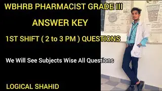 🎯WBHRB PHARMACIST EXAM ANSWER KEY  ll 1ST SHIFT FULL PAPER & ANALYSIS #pharmacy #wbhrb_recruitment