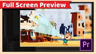 Adobe Premiere Pro Tutorial : Full Screen Preview