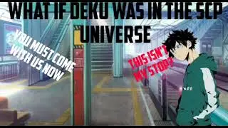 (Minishot)What if Deku was in the Scp universe