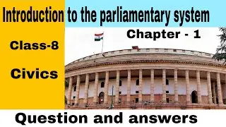 Class 8|Civics|| Introduction to the parliamentary system | Parliament of India | Ardent Tutorials