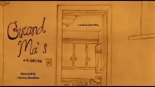 Grand ma's  | Short Film | By Chrissy Hawkins