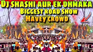 Dj shashi ka aur ek dhamka roade show biggest 🔥 #djsarjen