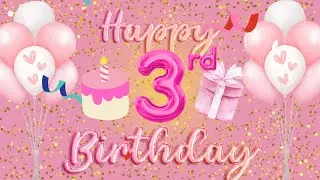 1 HOUR Happy 3rd Birthday background | Happy Birthday Song