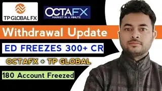 TP GLOBAL FX WITHDRAWAL UPDATE | OCTAFX AND TP GLOBAL 300 CR ACCOUNT FREEZED 😲